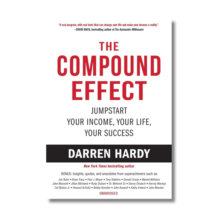 The Compound Effect by Darren Hardy